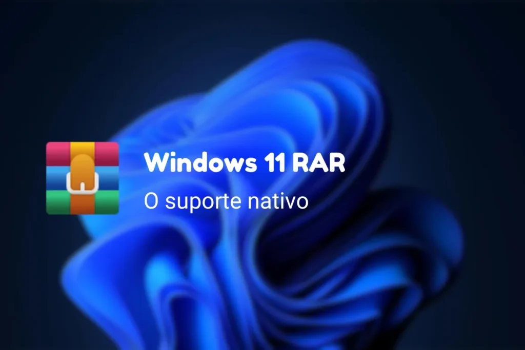 O Windows 11 desafia o WinRAR O suporte nativo