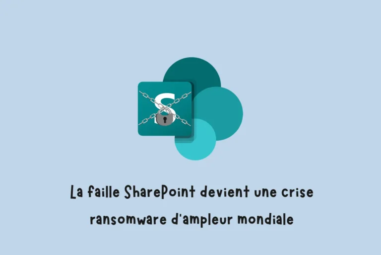 Vague de ransomwares mondiale Microsoft confirme l’exploitation de SharePoint