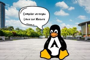 Compiler son propre noyau Linux sur ArchLinux et l’ajouter à GRUB